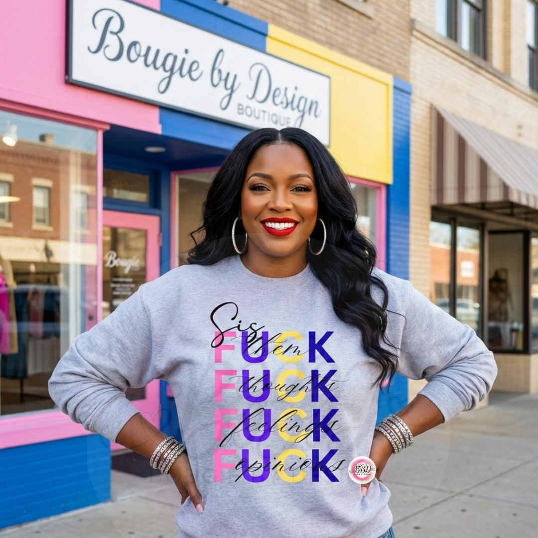 Sis…,F*ck Them, Thoughts, Feelings, Opinions-Matte Clear Film Screen Print Transfer